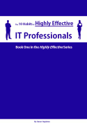The 10 Habits of Highly Effective IT Professionals